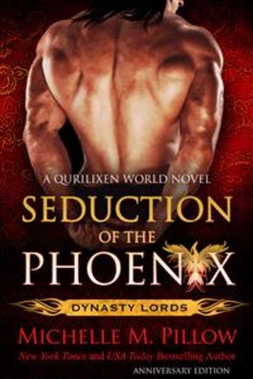 Seduction of the Phoenix - Dynasty Lords Book 1: A Qurilixen World Novel (Anniversary Edition) - cover