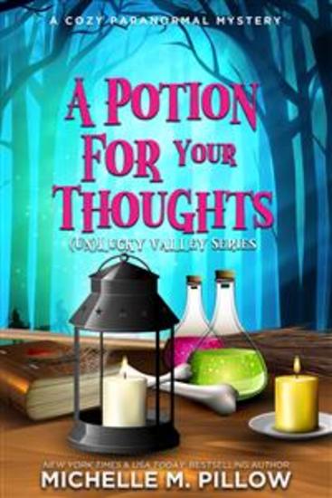 A Potion for Your Thoughts - A Cozy Paranormal Mystery Romance - cover