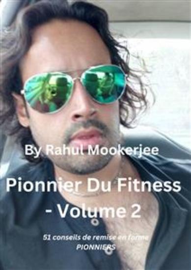 Pionnier Du Fitness - Volume 2 - 51 Conseils De Remise En Forme Pionniers - cover