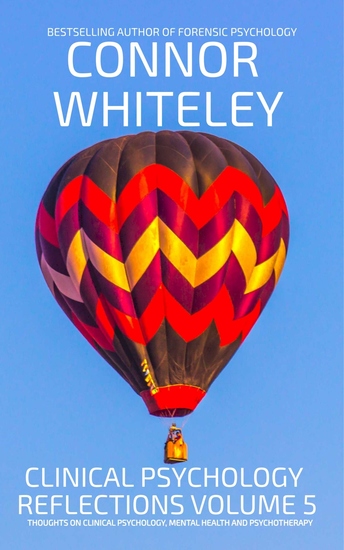 Clinical Psychology Reflections Volume 5 - Thoughts On Clinical Psychology Mental Health and Psychotherapy - cover