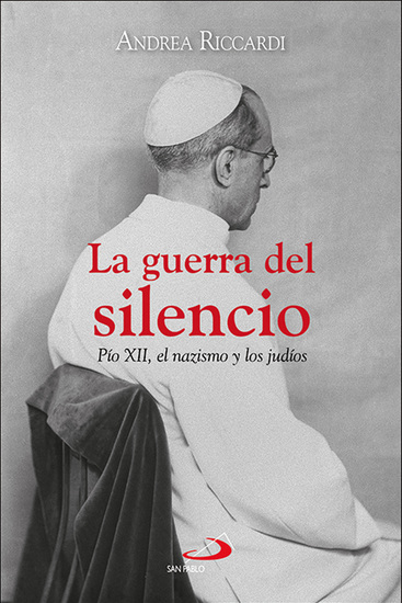 La guerra del silencio - Pío XII el nazismo y los judíos - cover