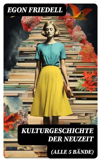 Kulturgeschichte der Neuzeit (Alle 5 Bände) - Die Krisis der Europäischen Seele von der Schwarzen Pest bis zum Ersten Weltkrieg - cover