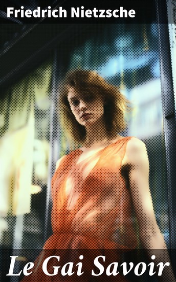 Le Gai Savoir - Exploration profonde et provocante de la morale et de la connaissance - cover