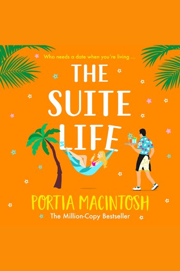 The Suite Life - A friends-to-lovers close proximity romantic comedy from MULTI-MILLION-COPY BESTSELLER Portia MacIntosh - cover