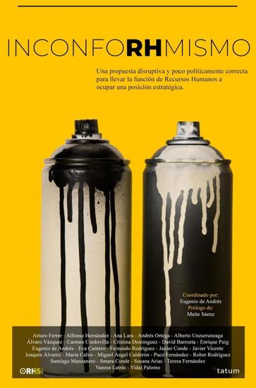 InconfoRHmismo - Una propuesta disruptiva y poco políticamente correcta para llevar la función de Recursos Humanos a ocupar una posición estratégica - cover