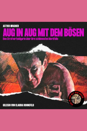 Aug in Aug mit dem Bösen - Eine Strafverteidigerin über ihre schlimmsten Mordfälle - cover