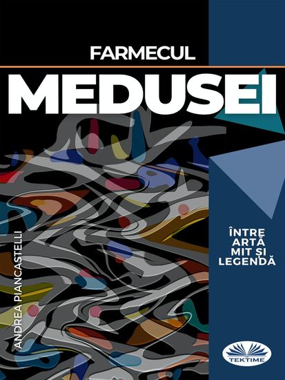 Farmecul Medusei Între Artă Mit Și Legendă - cover