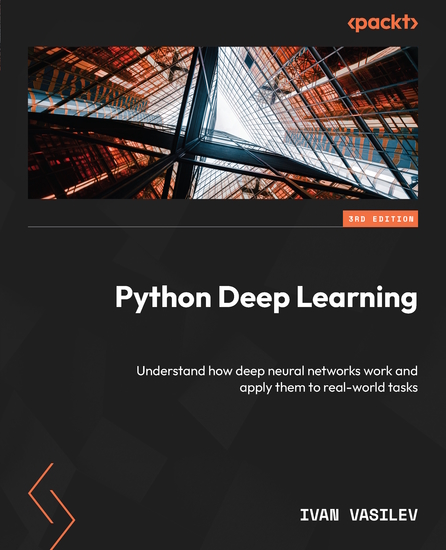 Python Deep Learning - Understand how deep neural networks work and apply them to real-world tasks - cover