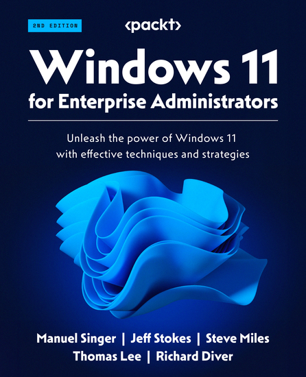 Windows 11 for Enterprise Administrators - Unleash the power of Windows 11 with effective techniques and strategies - cover