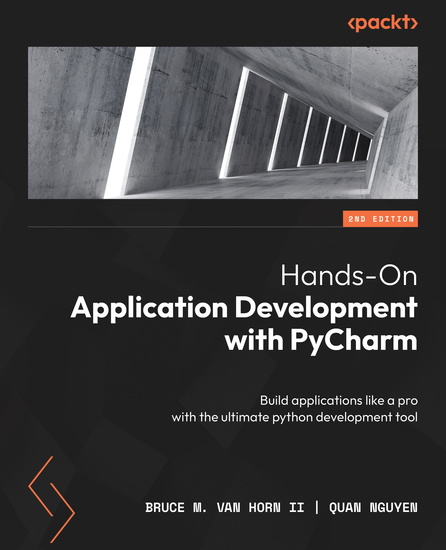 Hands-On Application Development with PyCharm - Build applications like a pro with the ultimate python development tool - cover