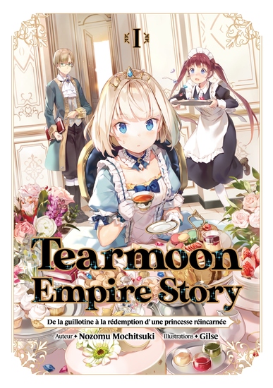 Tearmoon Empire Story : De la guillotine à la rédemption d'une princesse réincarnée (Light Novel) : Tome 1 - cover