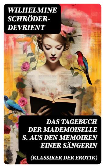 Das Tagebuch der Mademoiselle S Aus den Memoiren einer Sängerin (Klassiker der Erotik) - Erotischer Roman im Briefstil - cover