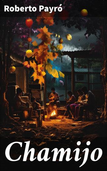 Chamijo - La lucha por la supervivencia en la vida rural argentina del siglo XIX - cover