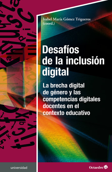Desafíos de la inclusión digital - La brecha digital de género y las competencias digitales docentes en el contexto educativo - cover