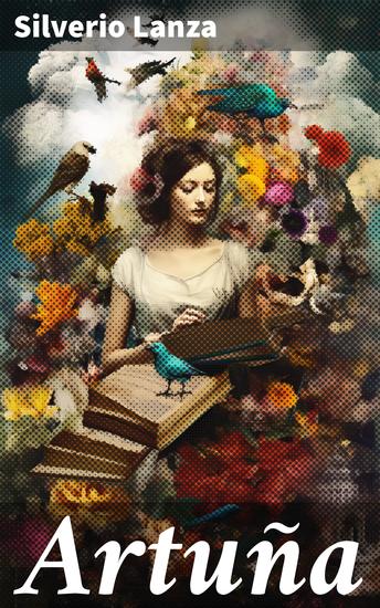 Artuña - Vida rural y realismo mágico en América Latina: una inmersión poética de Artuña - cover