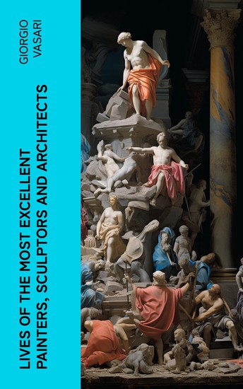 Lives of the Most Excellent Painters Sculptors and Architects - cover
