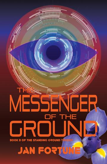 The Messenger of the Ground - Book Three of The Standing Ground Trilogy - cover