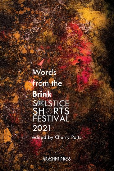 Words from the Brink - Stories and Poems from Solstice Shorts Festival 2021 - cover