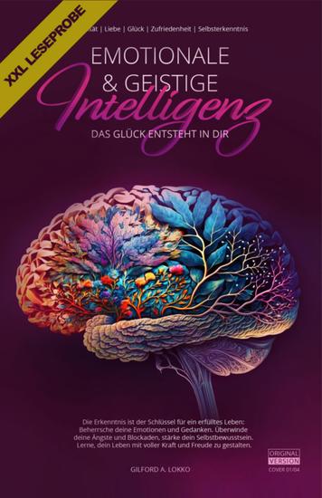 XXL Leseprobe: Emotionale & geistige Intelligenz | Die Macht Gedanken & Emotionen zu kontrollieren - Das Glück entsteht in dir - cover