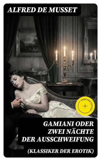 Gamiani oder Zwei Nächte der Ausschweifung (Klassiker der Erotik) - Bereicherte Ausgabe Ein erotischer Klassiker der Weltliteratur - cover
