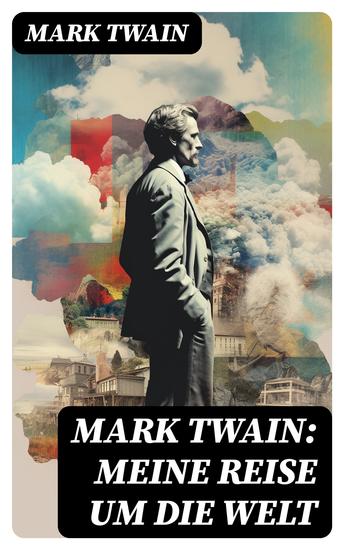 Mark Twain: Meine Reise um die Welt - cover