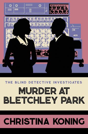 Murder at Bletchley Park - The thrilling wartime mystery series - cover