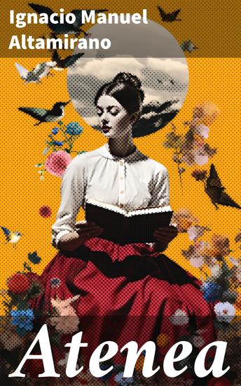 Atenea - La lucha de una joven indígena en la época colonial de México - cover