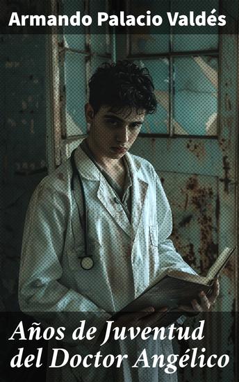 Años de Juventud del Doctor Angélico - Nuevos papeles del Doctor Ángel Jiménez - cover