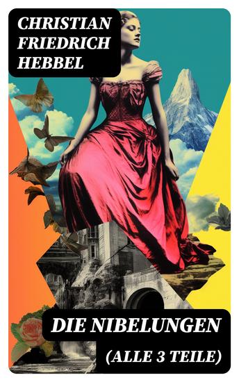 Die Nibelungen (Alle 3 Teile) - Der Gehörnte Siegfried + Siegfrieds Tod + Kriemhilds Rache - cover