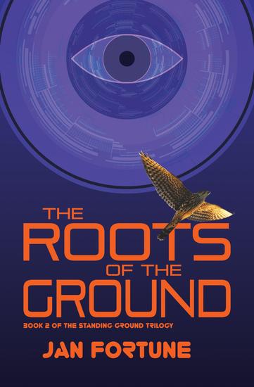 The Roots on the Ground - The Standing Ground Trilogy Book 2 - cover