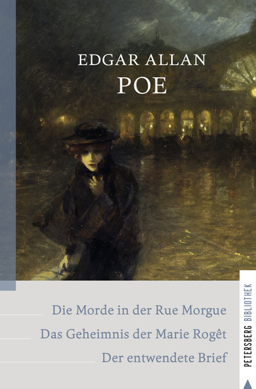 Dupins Kriminalfälle - Die Morde in der Rue Morgue - Das Geheimnis der Marie Rogêt - Der entwendete Brief - cover
