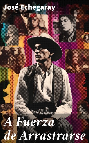 A Fuerza de Arrastrarse - Explorando la condición humana con poesía y simbolismo - cover
