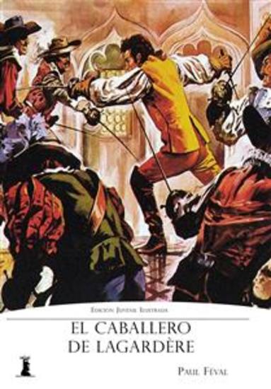 El caballero de Lagardère - Edición Juvenil ilustrada y anotada - cover