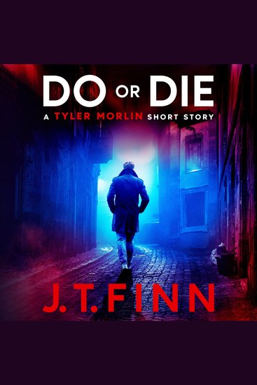 Do Or Die (A Tyler Morlin Short Story) - A fast-paced mafia revenge thriller with a shocking twist - cover