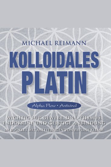KOLLOIDALES PLATIN [Alpha Flow & Antiviral] - Wichtig für Gewebe DNA Thymus Endokrine und geistige Anbindung - cover