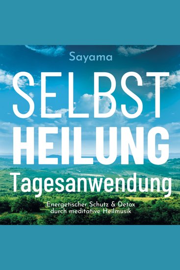 SELBSTHEILUNG TAGESANWENDUNG [Solfeggio 528 Hertz]: Heilmusik und ihre Anwendung - Energetischer Schutz & Detox durch Planetenklänge Sonnenton und Solfeggio-Frequenzen - cover