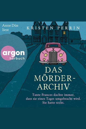 Das Mörderarchiv - Tante Frances dachte immer dass sie eines Tages umgebracht wird Sie hatte recht (Ungekürzte Lesung) - cover