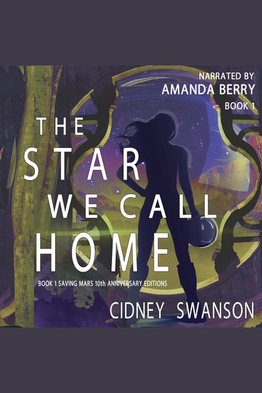 The Star We Call Home - 10th Anniversary Special Edition of SAVING MARS - cover