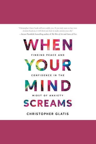 When Your Mind Screams - Finding Peace and Confidence in the Midst of Anxiety - cover
