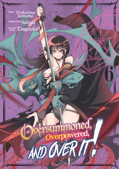 Oversummoned Overpowered and Over It! (Manga) Volume 6 - cover