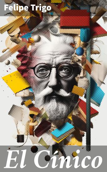 El Cínico - La crítica social y la hipocresía en la España del siglo XIX - cover