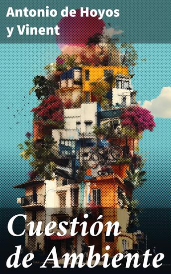 Cuestión de Ambiente - Intriga simbolista en la Belle Époque española - cover