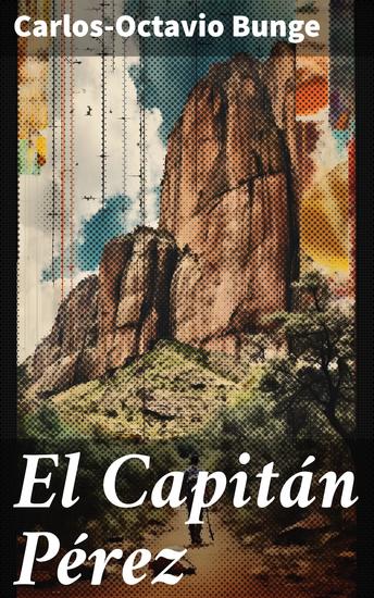 El Capitán Pérez - Aventuras de un capitán español en el Caribe: Intriga y peligros en alta mar - cover