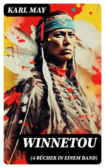 Winnetou (4 Bücher in einem Band) - Western-Klassiker - cover