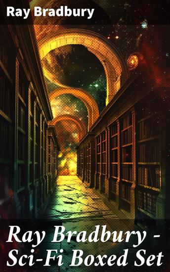 Ray Bradbury - Sci-Fi Boxed Set - Enriched edition Space Stories: Jonah of the Jove-Run Zero Hour Rocket Summer Lorelei of the Red Mist - cover