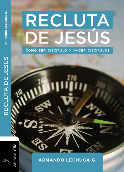 Recluta de Jesús - Cómo ser discípulo y hacer discípulos - cover