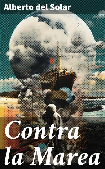 Contra la Marea - Explorando la lucha interna a través de la narrativa emocional - cover