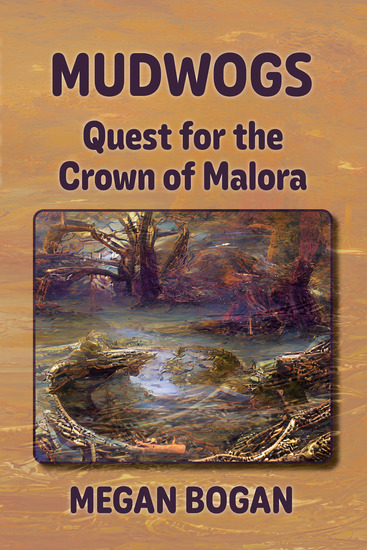 Mudwogs - Quest for the Crown of Malora - cover