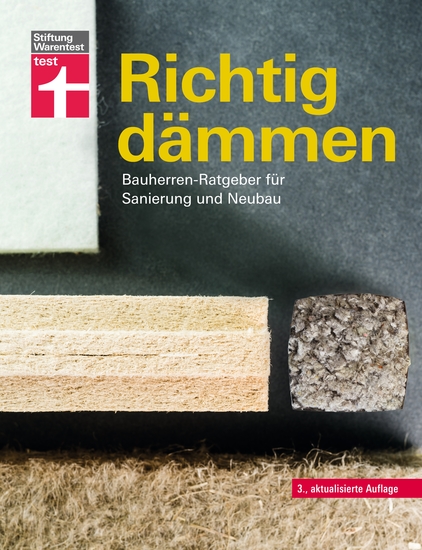 Richtig dämmen - Passende Dämmung ermitteln - Dämmstoffe im Überblick - mit Anweisungen zum Selbermachen - Bauherren-Ratgeber für Sanierung und Neubau - cover