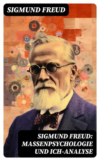 Sigmund Freud: Massenpsychologie und Ich-Analyse - cover